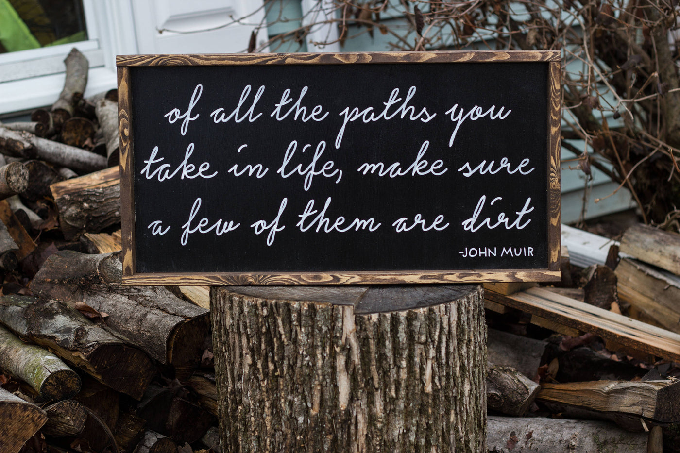 Take a Few Dirt Paths in Life Wood Sign