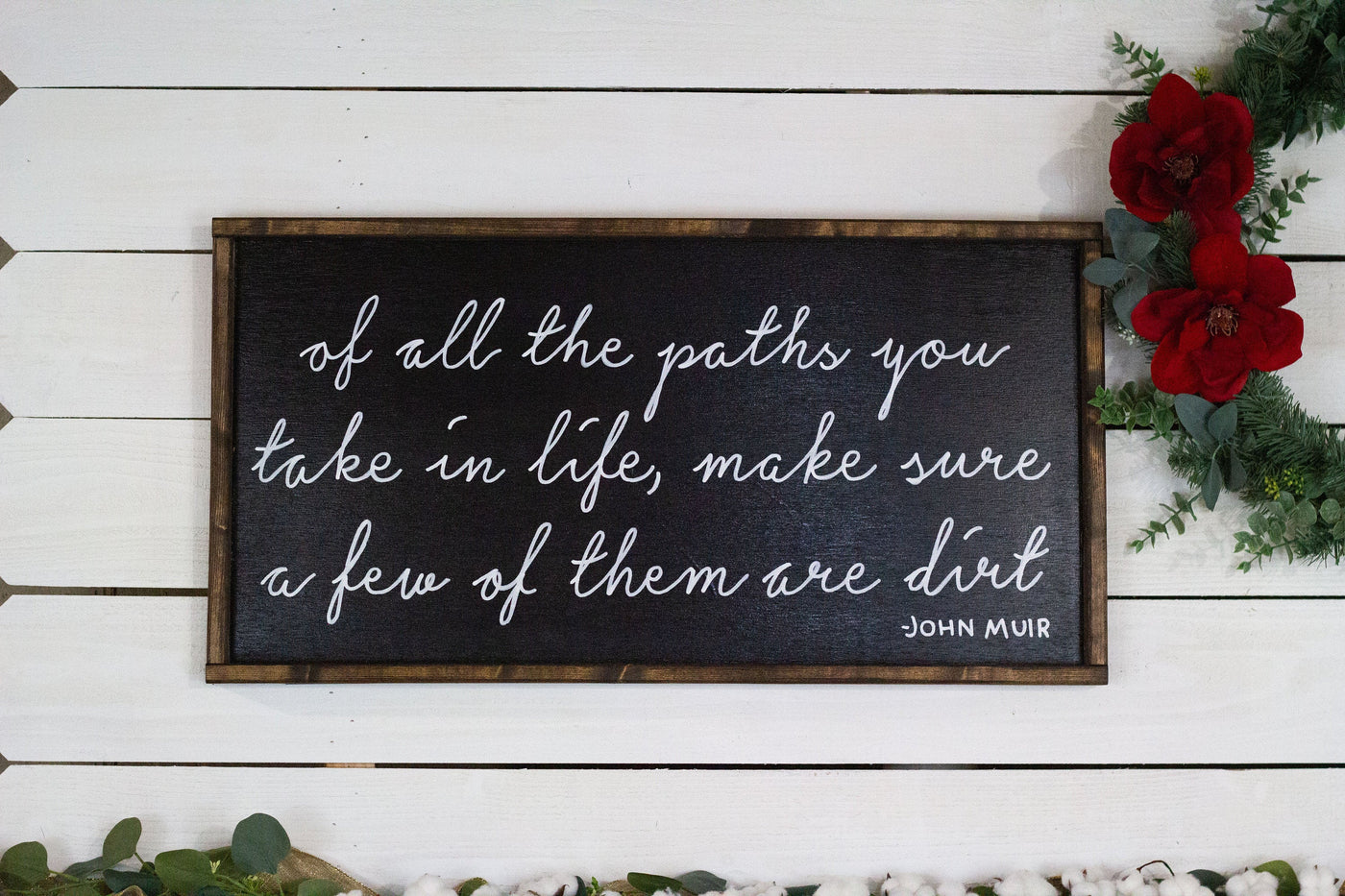 Take a Few Dirt Paths in Life Wood Sign