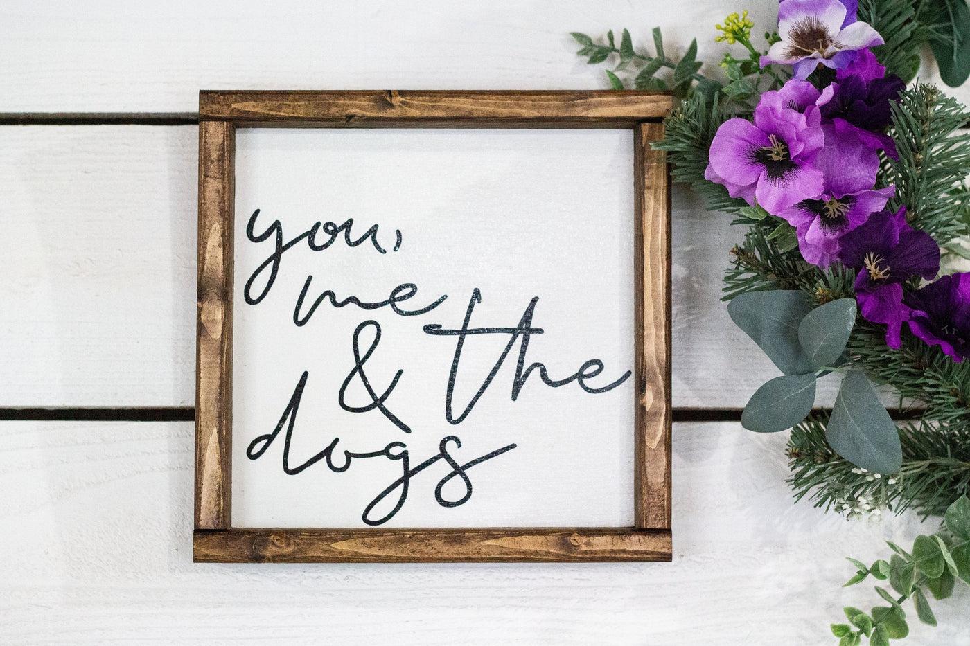 You Me And The Dog Wood Sign