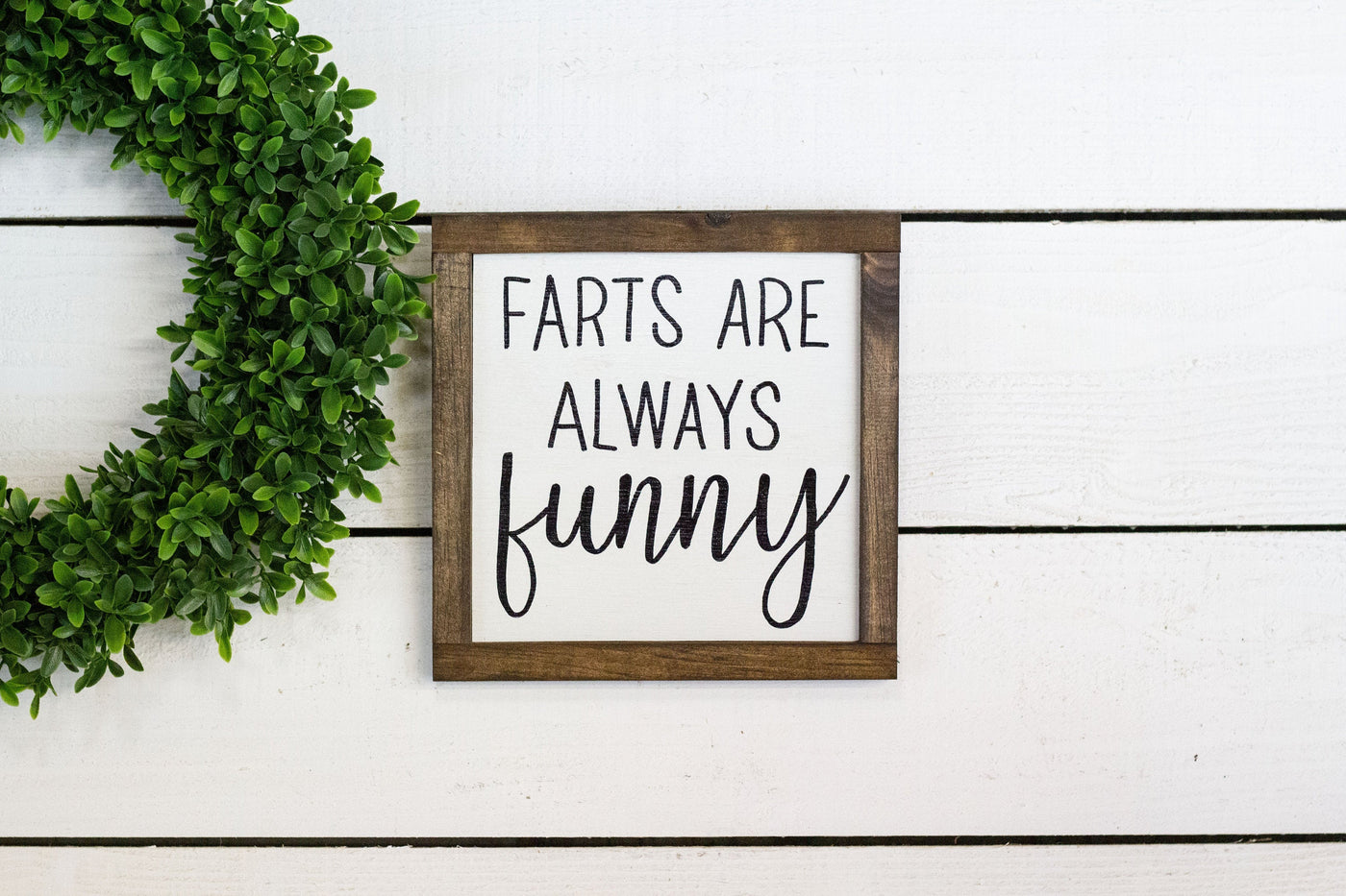 Farts Are Always Funny Wood Sign