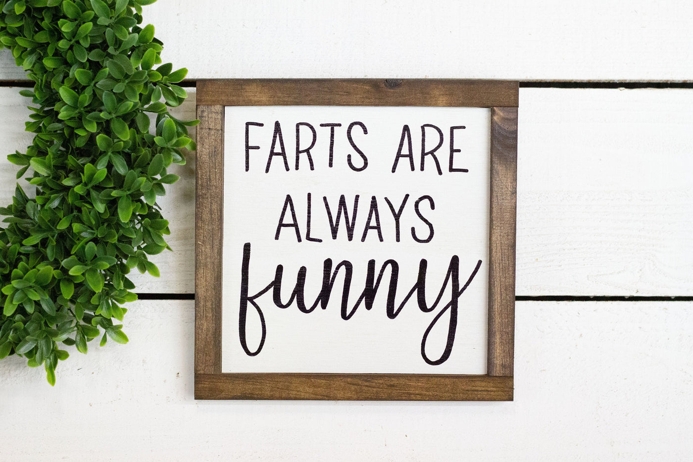 Farts Are Always Funny Wood Sign