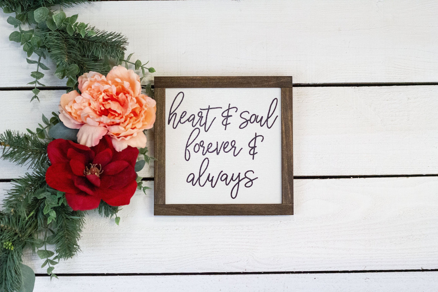 Heart + Soul Forever + Always Wood Sign