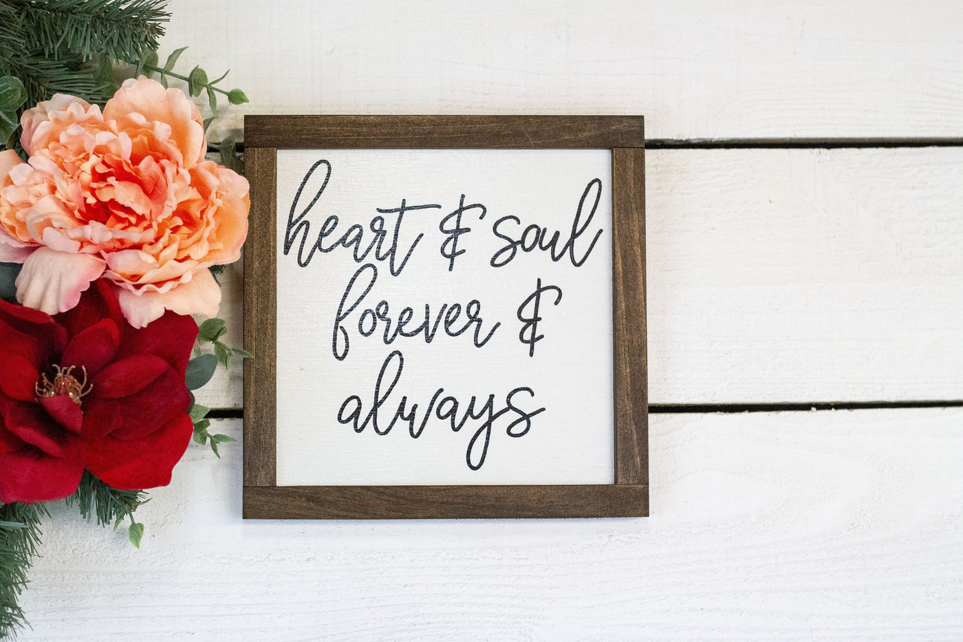 Heart + Soul Forever + Always Wood Sign