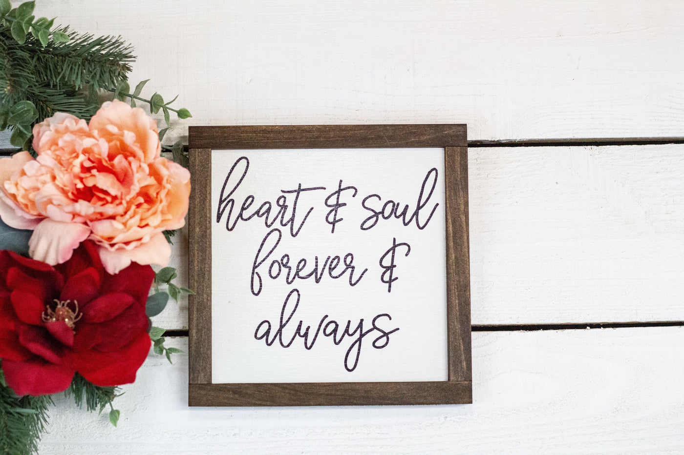Heart + Soul Forever + Always Wood Sign