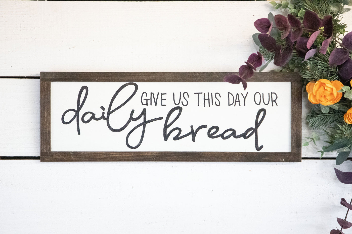 Give Us This Day Our Daily Bread Wood Sign